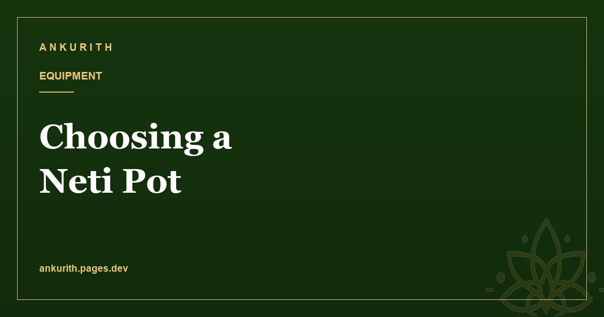 Choosing a Neti Pot