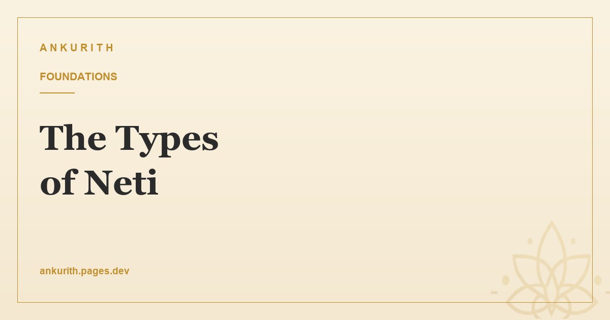 The Types of Neti